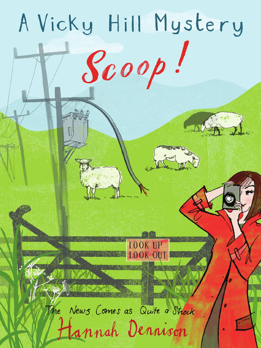 Title details for A Vicky Hill Mystery--Scoop! by Hannah Dennison - Available